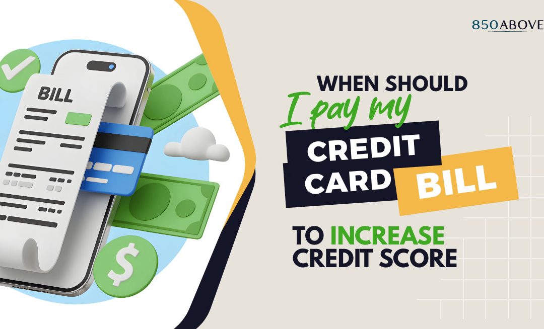 When Should I Pay My Credit Card Bill to Increase My Credit Score?