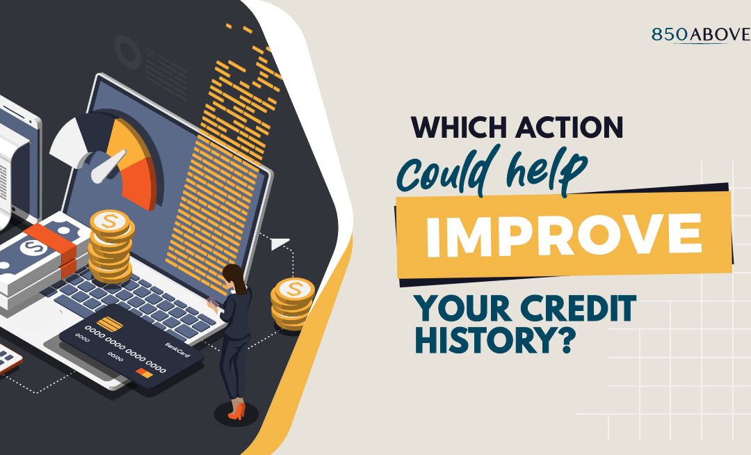 Which Action Could Help Improve Your Credit History?